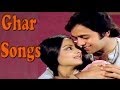 Ghar: All Songs Collection