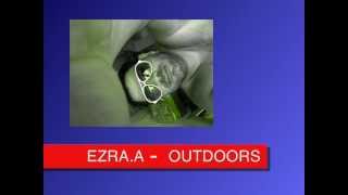 Ezra.a - Outdoors  ( Video Clip 2012).Wmv
