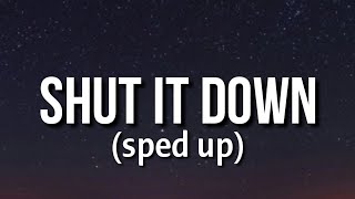 Drake - Shut It Down Sped Up Lyrics You Would Shut It Down Down Down Tiktok Song