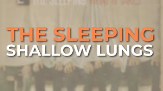 Watch Sleeping Shallow Lungs video