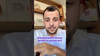 Kaymakamlık Sınavı Aralıkta Mı?