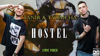 Tanir & Tyomcha - Hostel (Lyric Video)