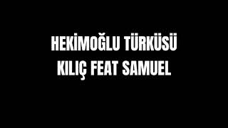 Samuel Vanunu&Kılıç Ali                                 Hekimoğlu Türküsü