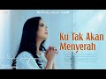 Ku Tak Akan Menyerah - Putri Siagian (Official Music Video)