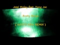 Jessi Malay feat. Yung Joc - Booty Bangs ( KOSTO NEW REMIX )