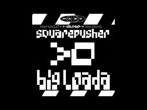 Squarepusher - Big Loada reupload