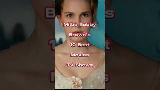 Millie Bobby Browns Top 10 Best Movies And Tv Shows.