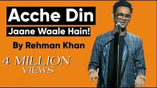Stand Up Comedy | Acche Din Jaane Waale Hain by Rehman Khan
