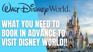 Disney World Essentials | What You Need To Book In Advance Of Your Trip | Disney World Planning Tips
