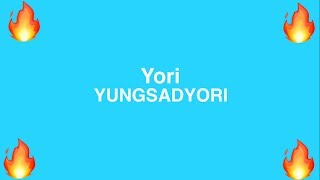 Yori - YUNGSADYORI