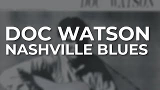 Watch Doc Watson Nashville Blues video