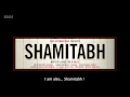 SHAMITABH - AUDIO TRAILER With English Subtitle | Amitabh Bachchan, Dhanush, Akshara Haasan