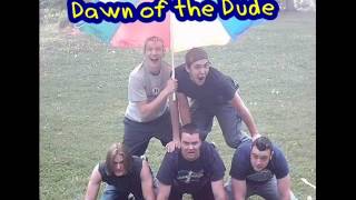 Watch Dawn Of The Dude Summer Anthem video