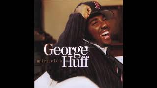 Watch George Huff Only Love video