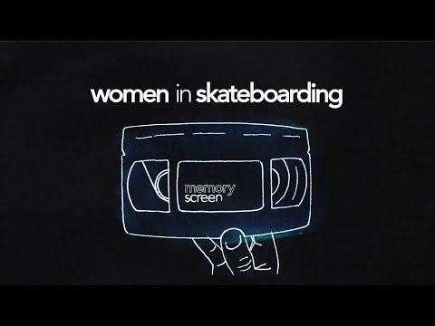 MemoryScreen #13 Women in Skateboarding