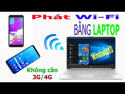 Cách phát Wifi bằng laptop windows 10 dễ dàng không cần 3G 4G
