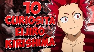 10 COSE CHE NON SAI SU EIJIRO KIRISHIMA