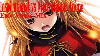 2 Hour - Inspirational vs Motivational Anime Soundtracks Epic Music Mix