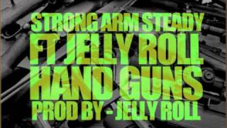Watch Strong Arm Steady Hand Guns Ft Jelly Roll video