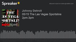 05/15 The Las Vegas Sportsline 2pm-3pm (part 1 of 4)