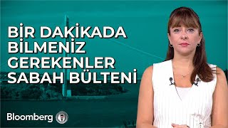 Bir Dakikada Bilmeniz Gerekenler 10 Ekim 2025 Sabah Bülteni