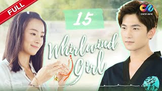 【ENG SUB】EP15《Whirlwind Girl 旋风少女 S1》 Starring: Yang Yang  | Hu Bingqing【China Z