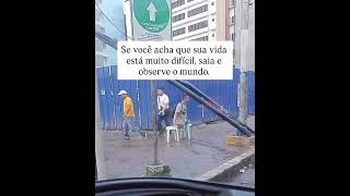 Pra Alguns A Vida É Muito Dura.