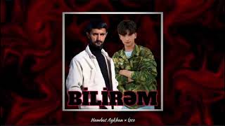 Humbat Aykhan Ft İsco - Bilirəm