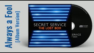 Secret Service — Always A Fool (Audio, 2012 Album Version)