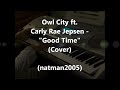Owl City - Good Time ft. Carly Rae Jepsen (Official Music...