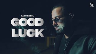 Watch Garry Sandhu Good Luck video