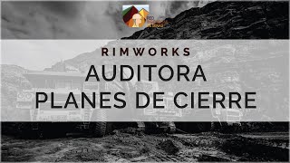 ¿Qué hace una Auditora Planes de Cierre de Minas?- RIM Works