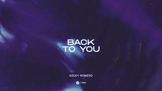Nicky Romero - Back To You (Official Lyric Video)