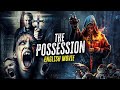 THE POSSESSION (Full Movie) - Hollywood English Movie | Frank Grillo In Hit Horror Movie In English