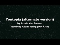 Video Youtopia (ALTERNATE VERSION) by Armin Van Buuren ft. Adam Young