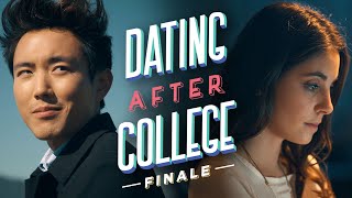The Finale | Dating After College - Ep7