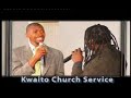 KWAITO CHURCH SERVICE (Test 02)