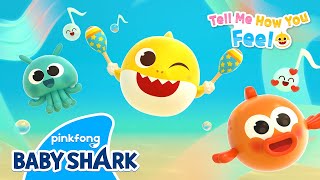[❤️New] I'm Feeling Good Today! | Tell Me How You Feel | Baby Shark Story | Baby Shark Official