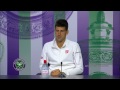 Novak Djokovic press conference (1R) - Wimbledon 2014