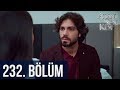 Adını Sen Koy 232. Bölüm