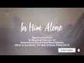 IN HIM ALONE | Bukas Palad Music Ministry (Lyric Video)