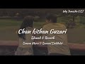 Chan Kithan Guzari Aye Raat Ve | Ishq Tamasha OST || Sanam Marvi & Sanwal Esakhelvi || Slowed
