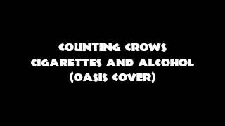 Watch Counting Crows Cigarettes And Alcohol video