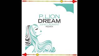 P.lion - Dream (John Laurant Remix) 🌁