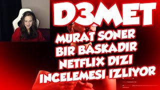 D3Met Murat Soner Bi̇r Başkadir Netfli̇x Di̇zi̇ İncelemesi̇ İzli̇yor