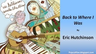 Watch Eric Hutchinson Back To Where I Was video