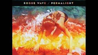 Watch Rogue Wave Permalight video