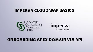 Onboarding Apex Domains Via An Api Imperva Cloud Waf Basics Hosted By Zac Boam