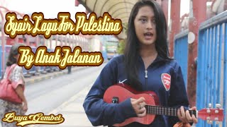 Syair Lagu Untuk Palestina By Anak Jalanan