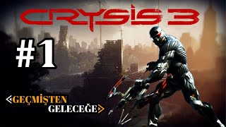Geçmi̇şten Geleceğe Crysi̇s 3 Türkçe Dublaj Bölüm 1